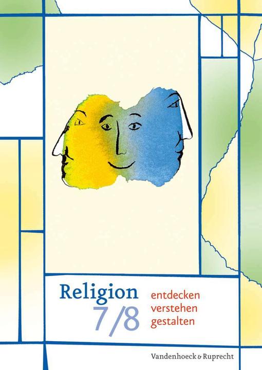 Produktbild Religion entdecken - verstehen - gestalten 7/8. Schuljahr (Deutsch, Christoph Tisch, Cornelia Lorentz, Evelin Schwartz, Gerd-Rüdiger Koretzki, Michael Stille, Rudolf Tammeus, Ulrike von Fritschen, 2011)