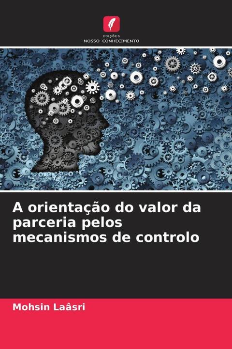 Produktbild A orientação do valor da parceria pelos mecanismos de controlo (Mohsin Laâsri, 2021)