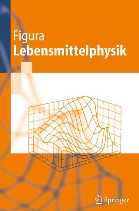Produktbild Lebensmittelphysik (Deutsch, Ludger O. Figura, 2013)