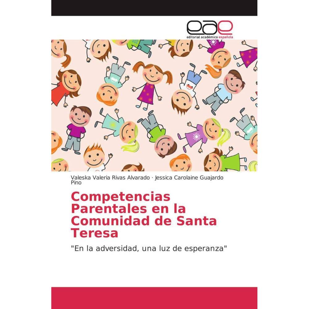 Competencias Parentales en la Comunidad de Santa Teresa, Fachbücher von Valeska Valeria Rivas Alvarado, Jessica Carolain...