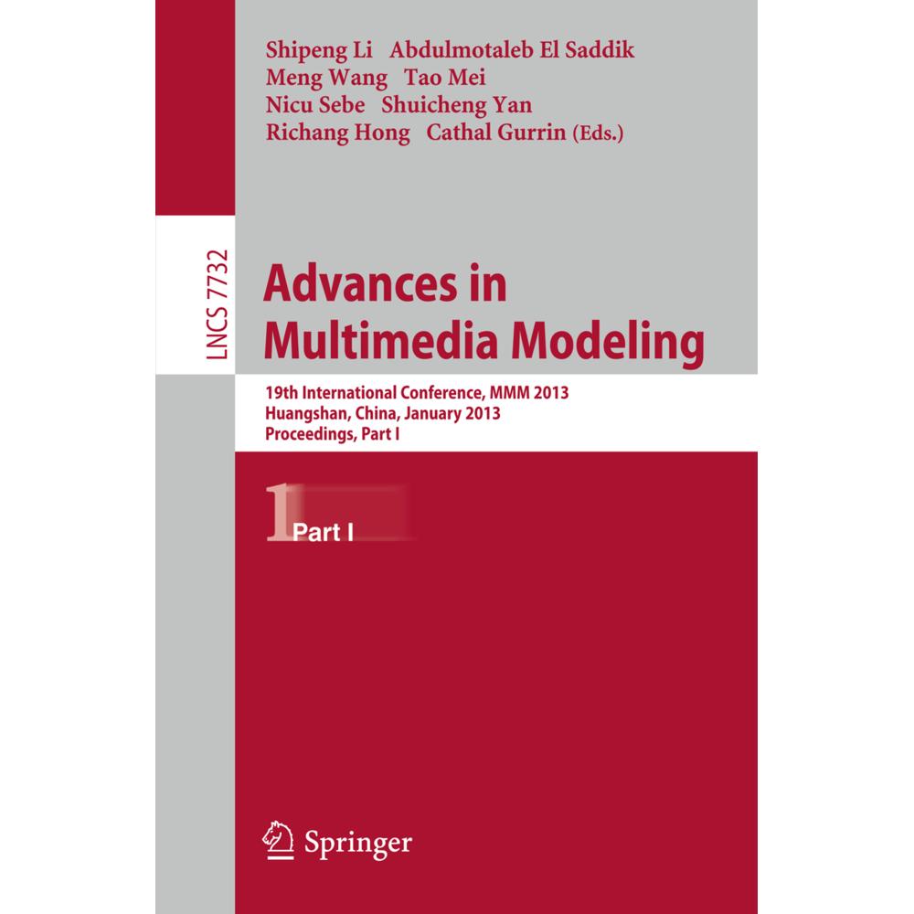 Advances in Multimedia Modeling, Fachbücher von Abdulmotaleb El Saddik, Tao Mei, Nicu Sebe, Shuicheng Yan, Cathal Gurrin...