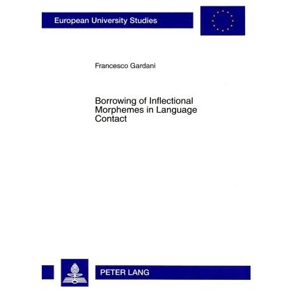 Borrowing of Inflectional Morphemes in Language Contact, Fachbücher von Francesco Gardani
