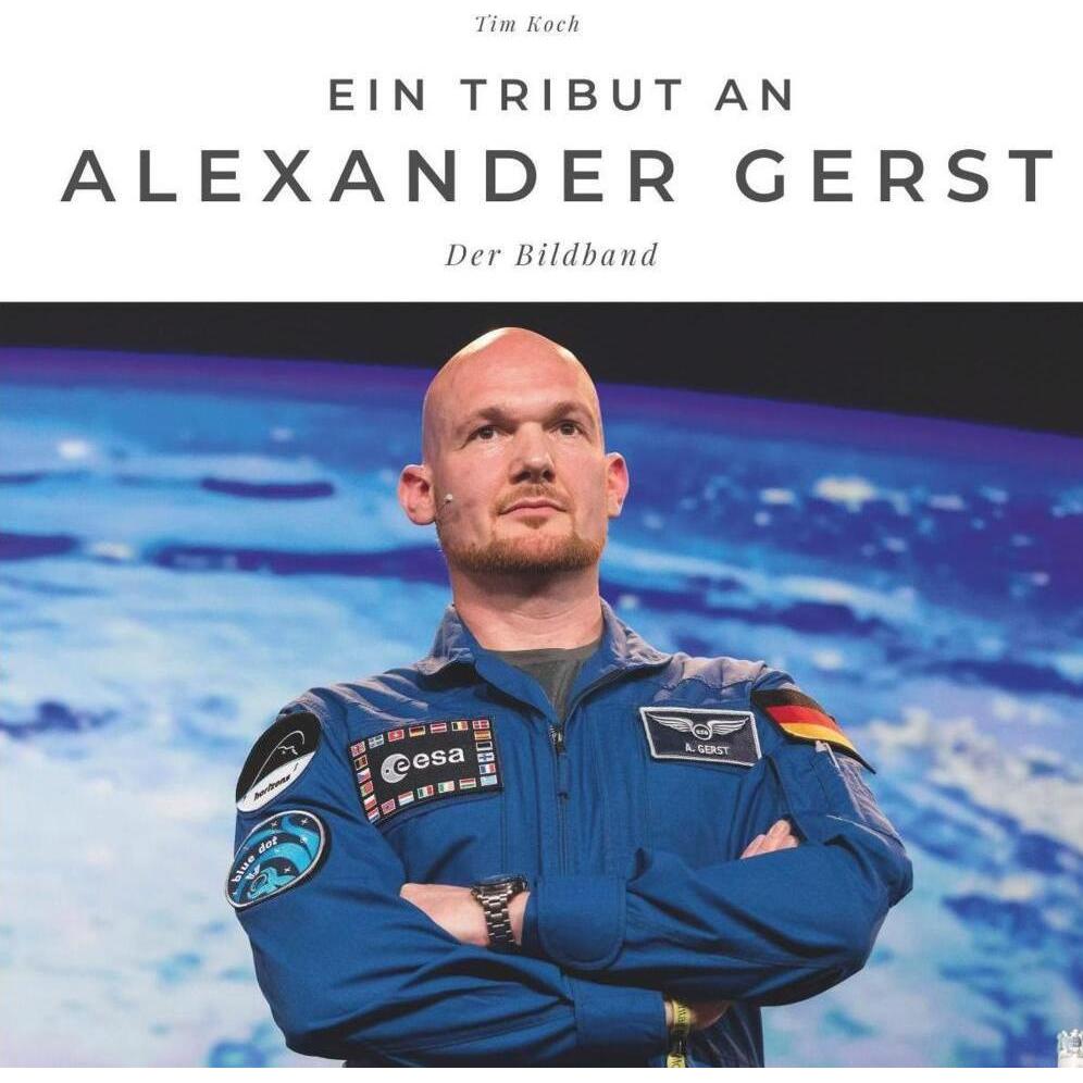 Ein Tribut an Alexander Gerst, Sachbücher von Koch Tim