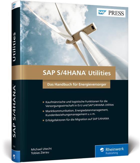 Produktbild SAP S/4HANA Utilities. Das Handbuch für Energieversorger (Deutsch, Michael/Zierau, Tobias, Utecht, 2018)