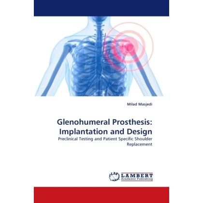 Glenohumeral Prosthesis: Implantation and Design, Fachbücher