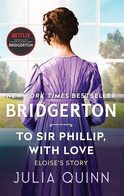 Produktbild To Sir Phillip, With Love (Englisch, Julia Quinn, 2017)