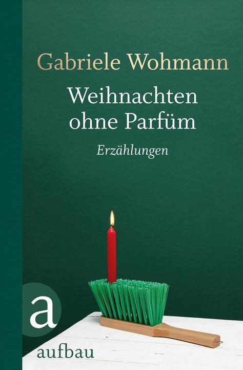 Produktbild Weihnachten ohne Parfum (Deutsch, Gabriele Wohmann, 2015)