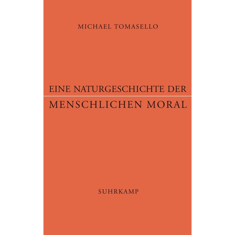 Eine Naturgeschichte der menschlichen Moral, Fachbücher von Michael Tomasello