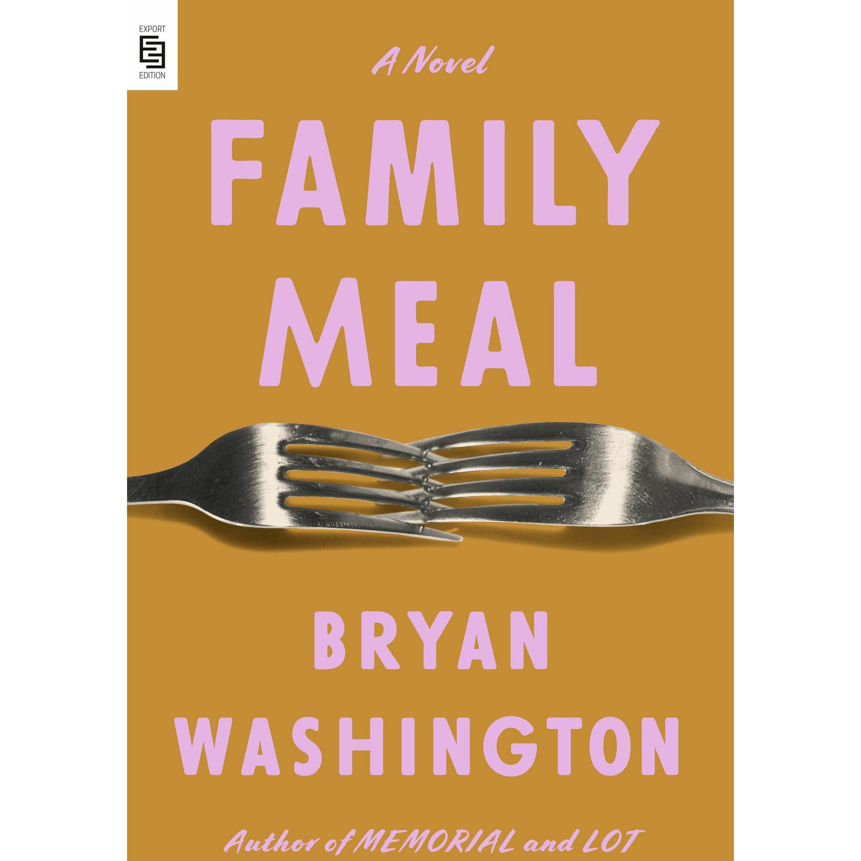 Family Meal, Belletristik von Bryan Washington