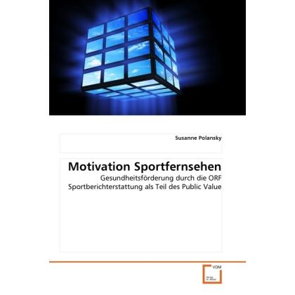 Motivation Sportfernsehen, Fachbücher von Susanne Polansky