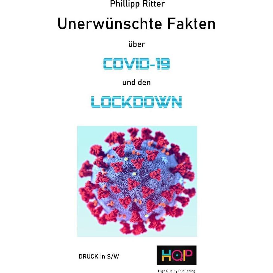 Unerwünschte Fakten über COVID-19 und den Lockdown, Fachbücher von Phillipp Ritter