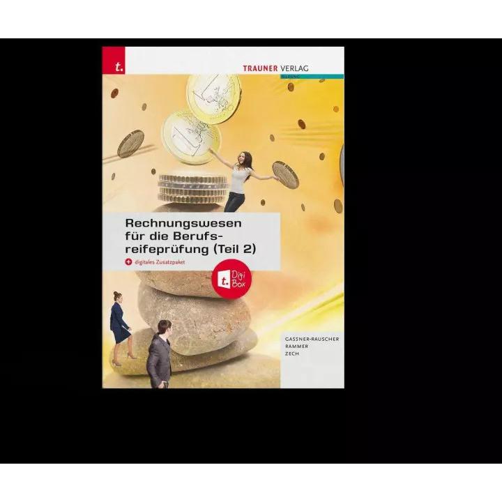 Rechnungswesen für die Berufsreifeprüfung (Teil 2) + TRAUNER-DigiBox + E-Book, Schulbücher von Barbara Gassner-Rauscher,...