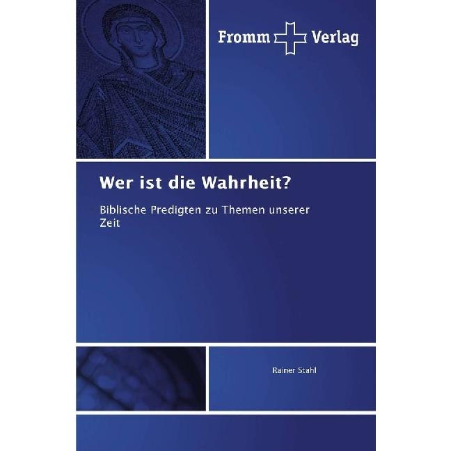 Wer ist die Wahrheit?, Fachbücher von Rainer Stahl