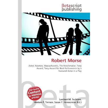 Robert Morse, Fachbücher von Miriam T. Timpledon, Lambert M. Surhone, Susan F. Marseken