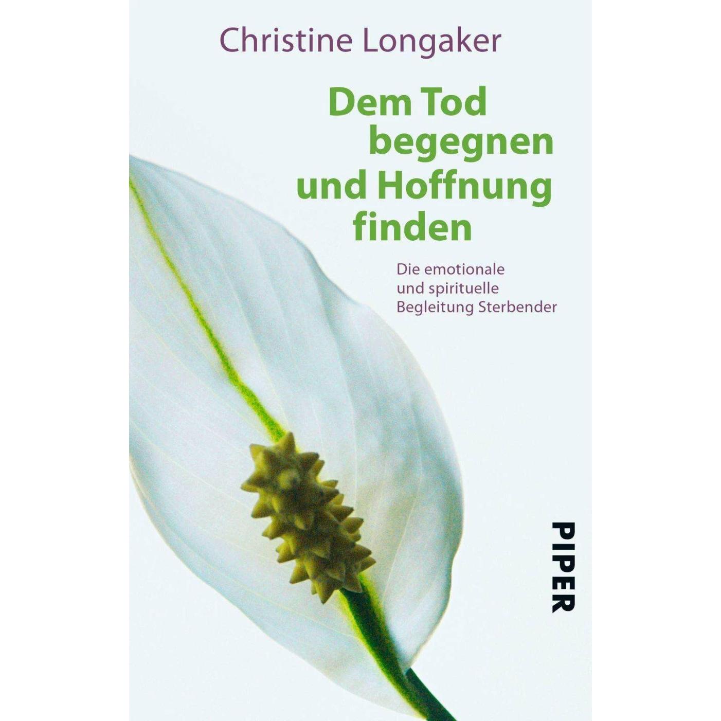 Dem Tod begegnen und Hoffnung finden, Fachbücher von Karin Behrendt, Thomas Geist, Sogyal Rinpoche, Christine Longaker