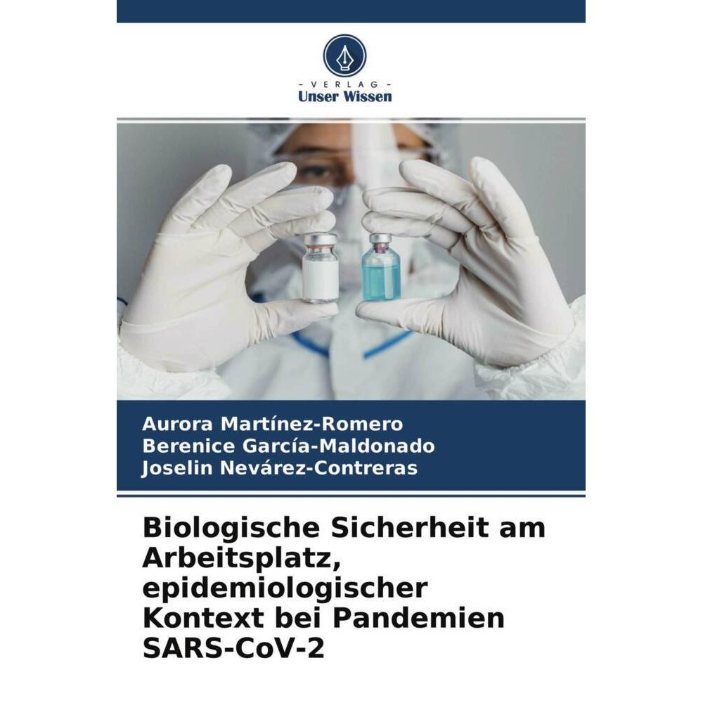 Biologische Sicherheit am Arbeitsplatz, epidemiologischer Kontext bei Pandemien SARS-CoV-2, Fachbücher von Aurora Martin...