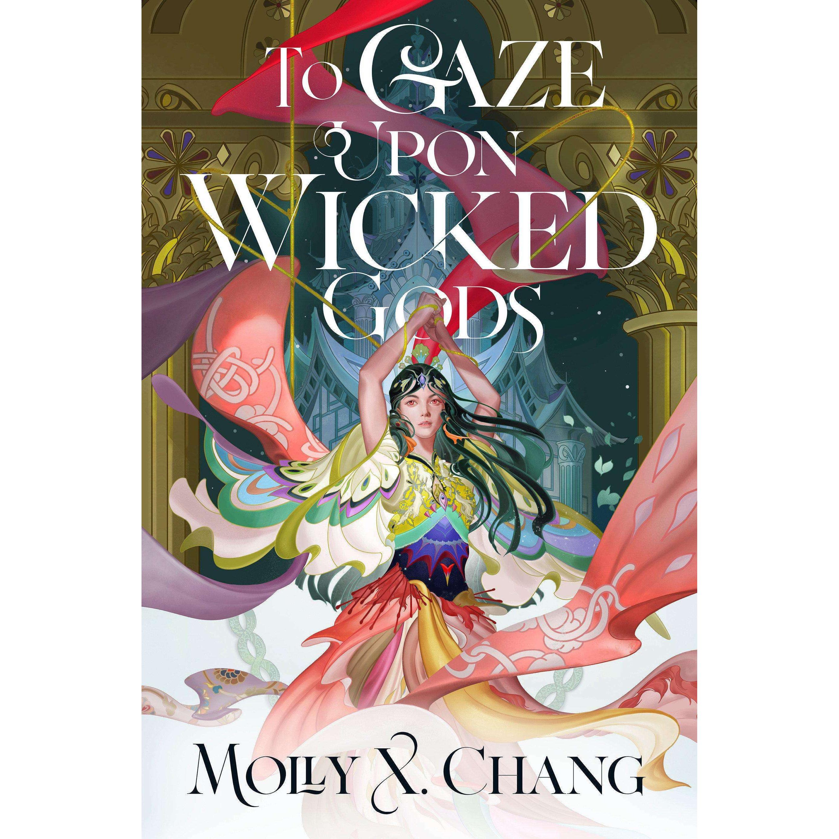 To Gaze Upon Wicked Gods, Belletristik von Molly X. Chang