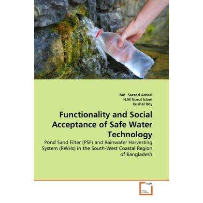 Functionality and Social Acceptance of Safe Water Technology, Fachbücher von Kushal Roy, H.M Nurul Islam, Md. Sazzad Ans...