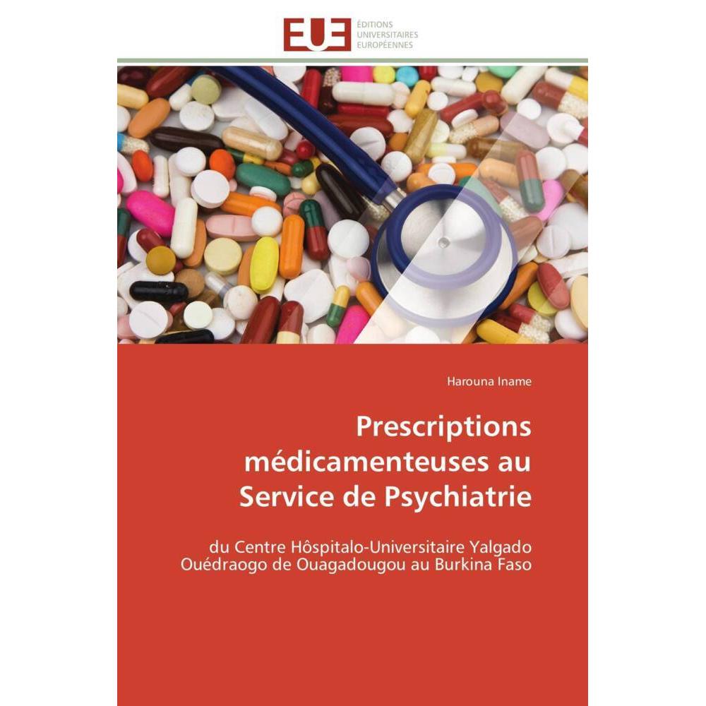 Prescriptions médicamenteuses au Service de Psychiatrie, Fachbücher von Harouna Iname