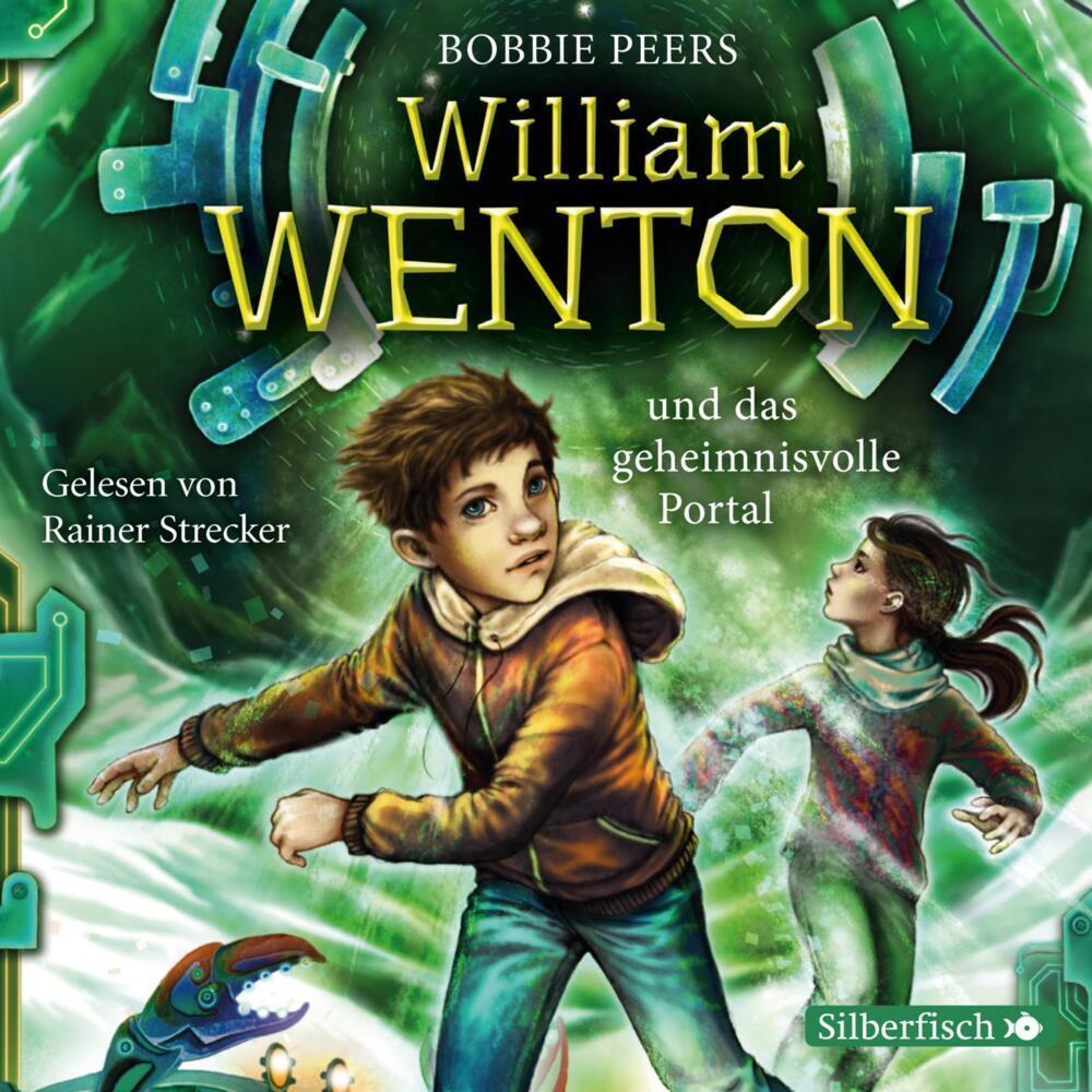 William Wenton und das geheimnisvolle Portal, Hörbücher von Bobbie Peers, Gabriele Haefs, Rainer Strecker