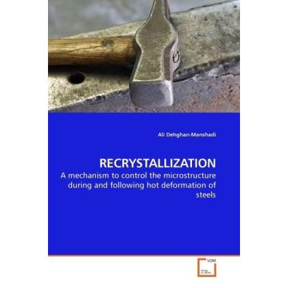 Recrystallization, Fachbücher von Ali Dehghan-Manshadi