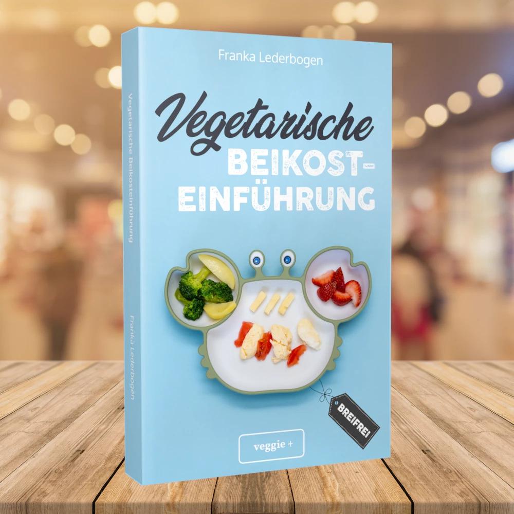 Thumbnail - Vegetarische Beikosteinführung (breifrei), Ratgeber von Franka Lederbogen