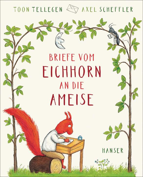 Produktbild Briefe vom Eichhorn an die Ameise (Deutsch, Axel Scheffler, Mirjam Pressler, Toon Tellegen, 2023)