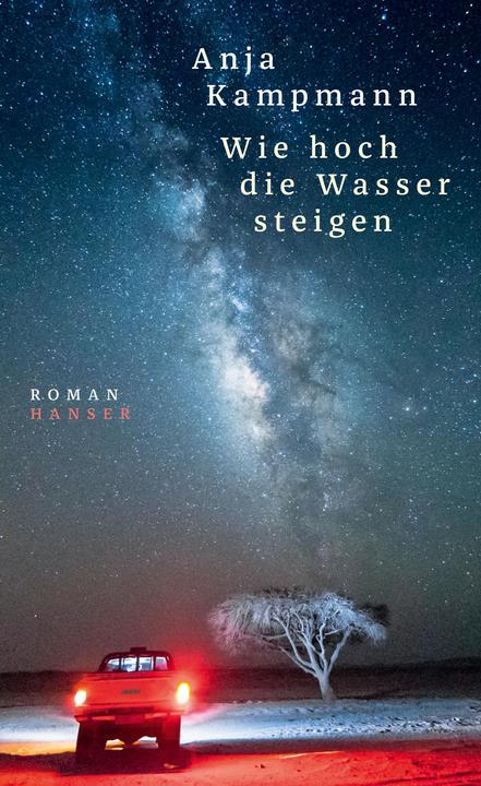 Produktbild Wie hoch die Wasser steigen (Deutsch, Anja Kampmann, 2018)