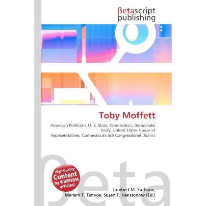 Toby Moffett, Fachbücher von Lambert M. Surhone, Mariam T. Tennoe, Susan F. Henssonow