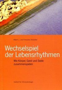 Produktbild Wechselspiel der Lebensrhythmen (Deutsch, Albert J., Franziska Dietziker, 2010)