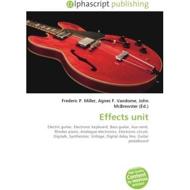 Effects unit, Fachbücher von Agnes F. Vandome, Frederic P. Miller, John McBrewster