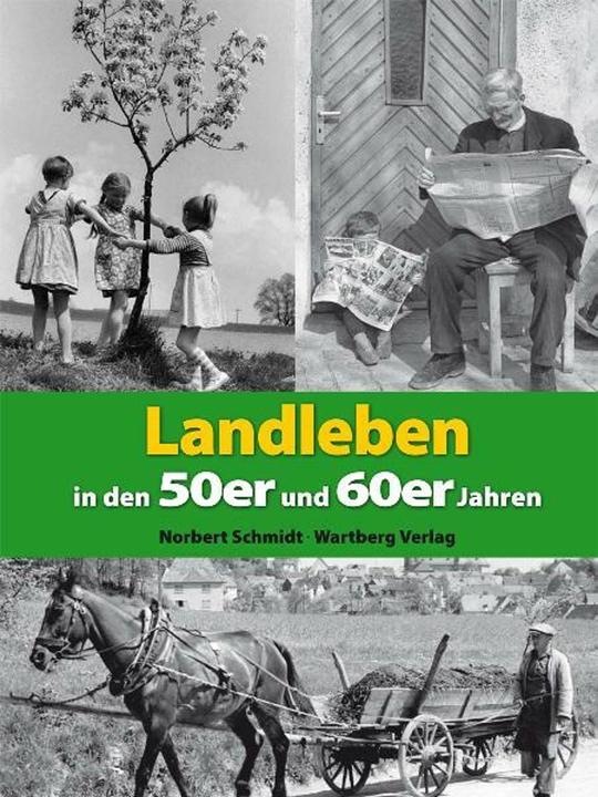Produktbild Landleben in den 50er und 60er Jahren (Deutsch, Norbert Schmidt, 2022)