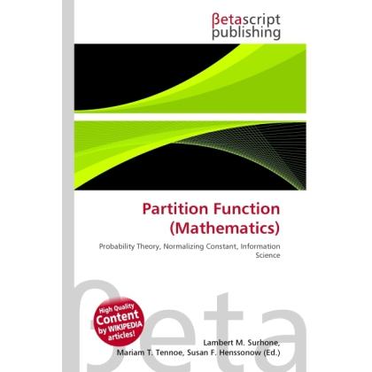Partition Function (Mathematics), Fachbücher von Lambert M. Surhone, Miriam T. Timpledon, Susan F. Marseken