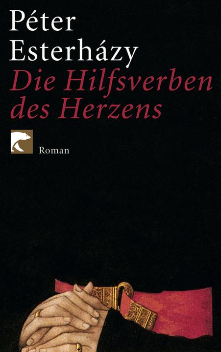 Produktbild Die Hilfsverben des Herzens (Deutsch, Péter Esterházy, 2009)
