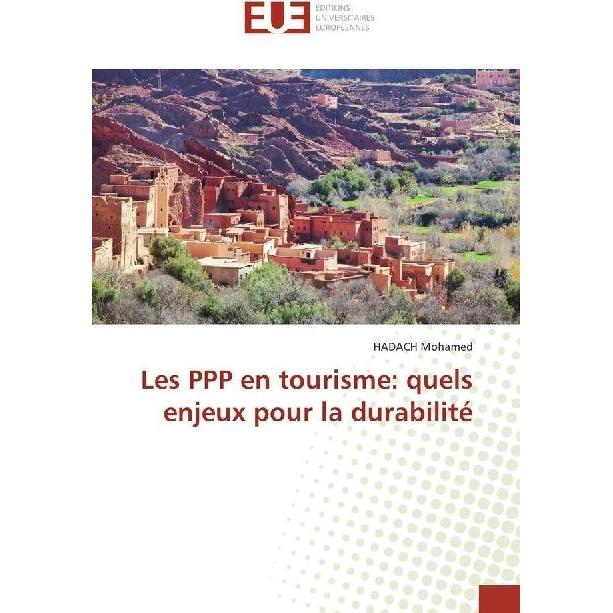 Les PPP en tourisme: quels enjeux pour la durabilité, Fachbücher von HADACH Mohamed