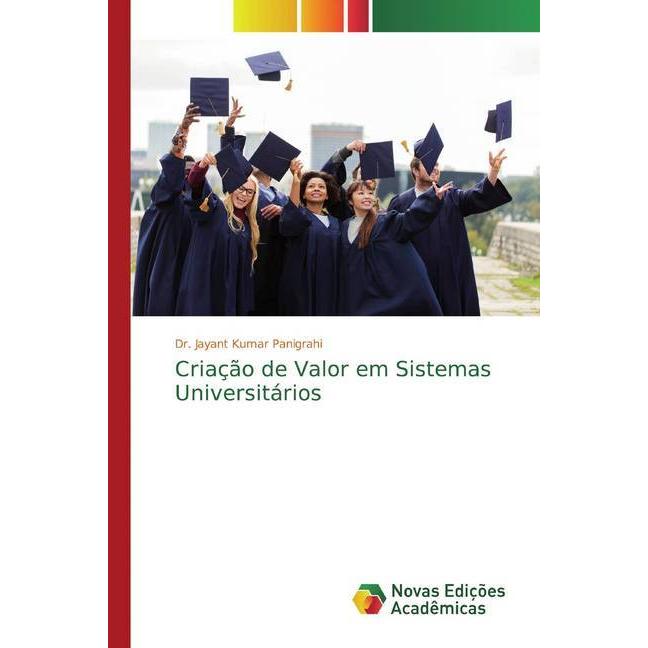 Criação de Valor em Sistemas Universitários, Fachbücher von Jayant Kumar Panigrahi