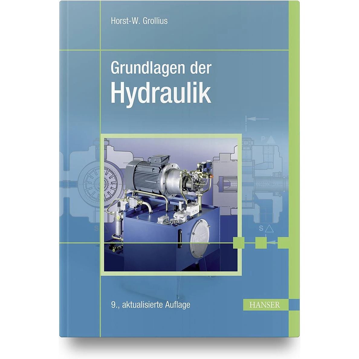 Grundlagen der Hydraulik, Fachbücher von Horst-W. Grollius