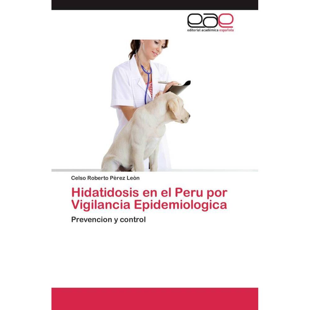 Hidatidosis en el Peru por Vigilancia Epidemiologica, Fachbücher