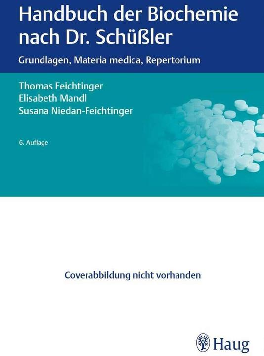 Produktbild Handbuch der Biochemie nach Dr. Schüssler (Deutsch, Elisabeth Mandl, Susanna Niedan-Feichtinger, Thomas Feichtinger, 2017)