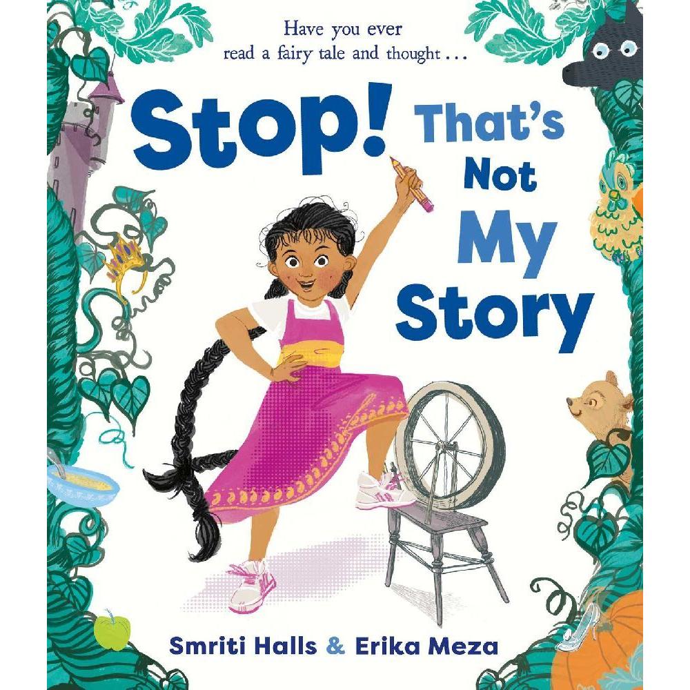 Halls:Stop! That's Not My Story!, Kinderbücher von Smriti Halls