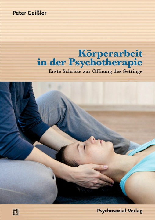 Image du produit Körperarbeit in der Psychotherapie (Allemand, Peter Angermayr Geiler, 2023)