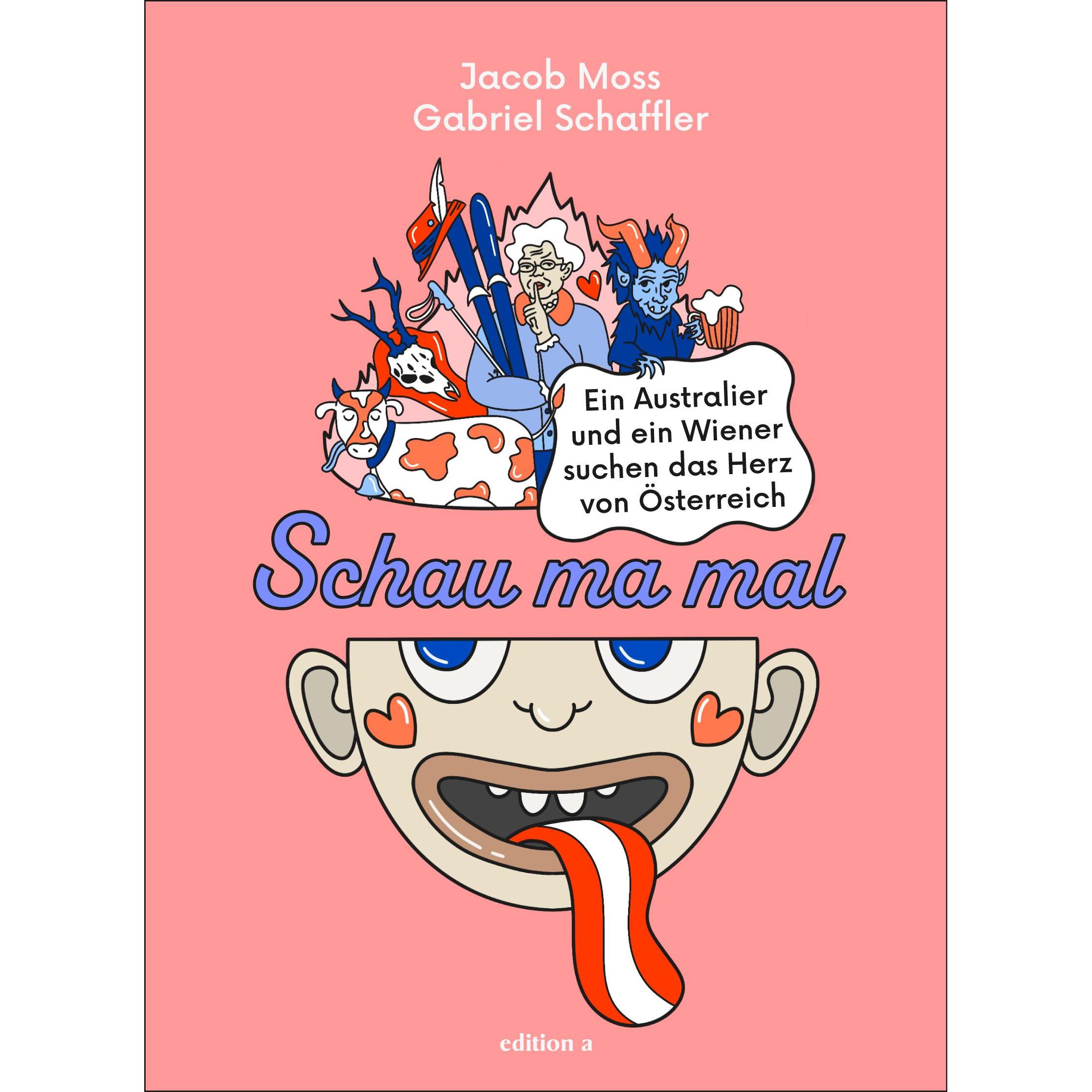 Schau ma mal, dann seh ma scho, Belletristik von Jacob Moss, Gabriel Schaffler