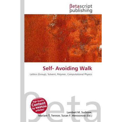 Self- Avoiding Walk, Fachbücher von Lambert M. Surhone, Miriam T. Timpledon, Susan F. Marseken