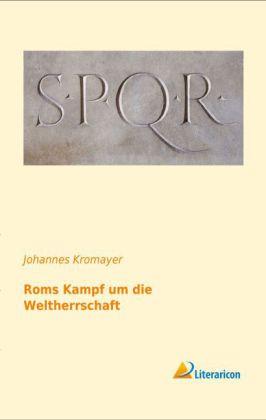 Produktbild Roms Kampf um die Weltherrschaft (Deutsch, Johannes Kromayer, 2013)