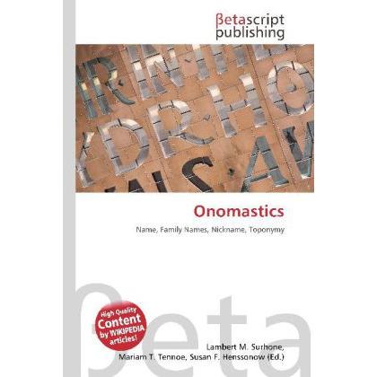 Onomastics, Fachbücher von Lambert M. Surhone, Miriam T. Timpledon, Susan F. Marseken