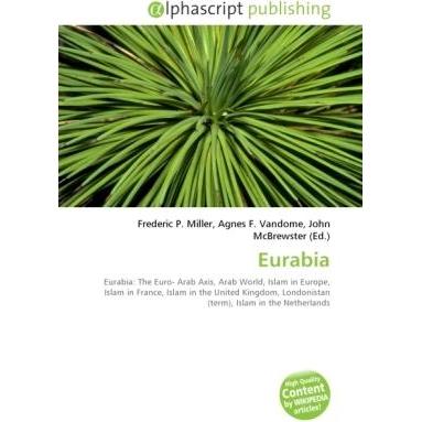 Eurabia, Fachbücher von Agnes F. Vandome, Frederic P. Miller, John McBrewster