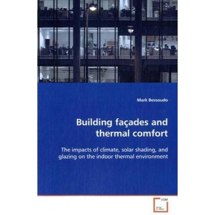 Building façades and thermal comfort, Fachbücher von Mark Bessoudo
