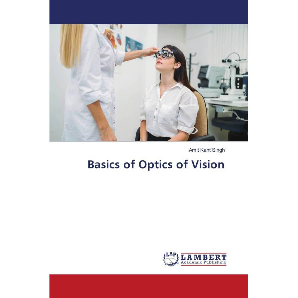 Basics of Optics of Vision, Fachbücher von Amit Kant Singh