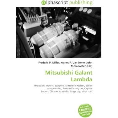 Mitsubishi Galant Lambda, Ratgeber von Agnes F. Vandome, Frederic P. Miller, John McBrewster
