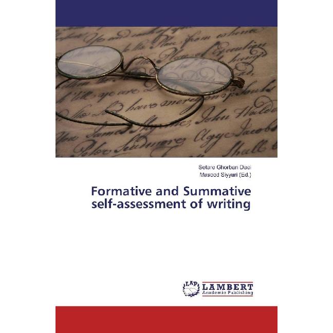 Formative and Summative self-assessment of writing, Fachbücher von Setare Ghorban Daei